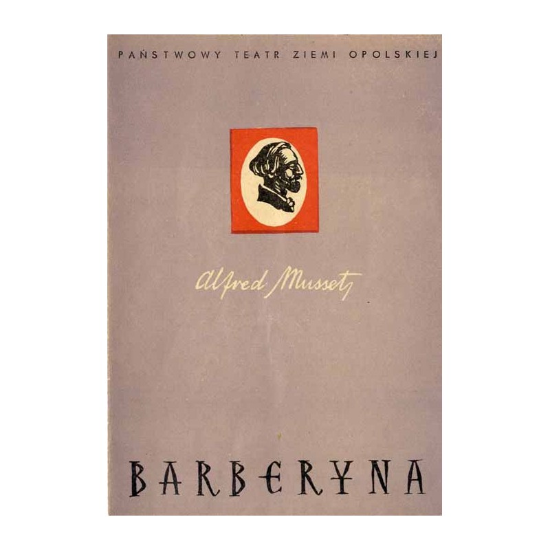 Alfred Musset: Barberyna. Komedia w trzech aktach
