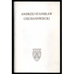 Wystąpienia z okazji nadania dr. Andrzejowi Stanisławowi Ciechanowieckiemu członkostwa honorowego Stowarzyszenia Historyków Sztu