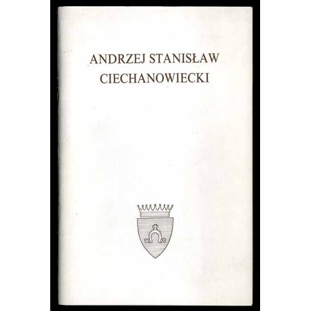 Wystąpienia z okazji nadania dr. Andrzejowi Stanisławowi Ciechanowieckiemu członkostwa honorowego Stowarzyszenia Historyków Sztu