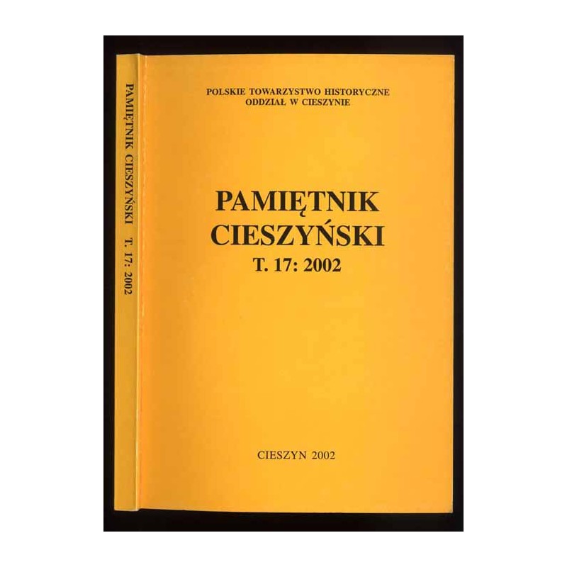 Pamiętnik Cieszyński. T.17: 2002
