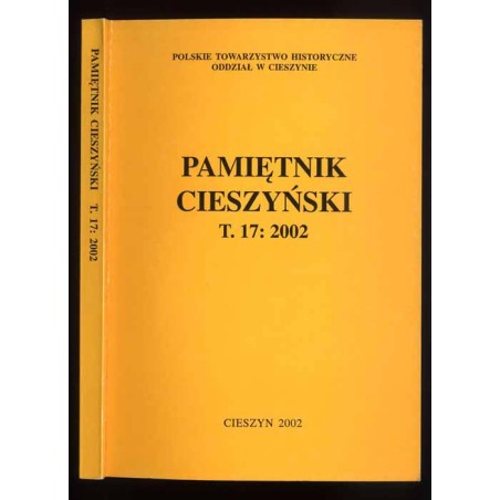 Pamiętnik Cieszyński. T.17: 2002