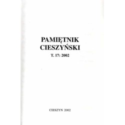 Pamiętnik Cieszyński. T.17: 2002