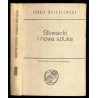 Słowacki i nowa sztuka (modernizm). Twórczość Słowackiego w świetle poglądów estetyki nowoczesnej. Studium krytyczno-porównawcze