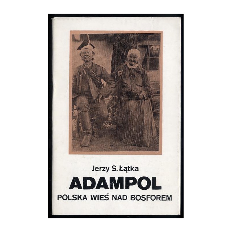 Adampol - polska wieś nad Bosforem