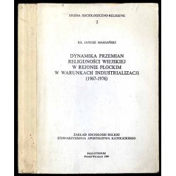 Dynamika przemian religijności wiejskiej w rejonie płockim w warunkach industrializacji. 1967-1976
