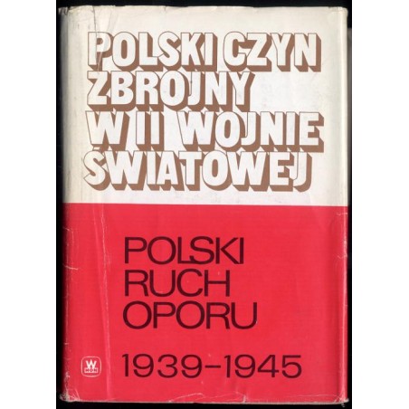 Polski czyn zbrojny w II wojnie światowej. [T.3]: Polski ruch oporu 1939-1945