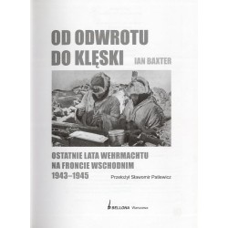 Od odwrotu do klęski. Ostatnie lata Wehrmachtu na froncie wschodnim 1943-1945