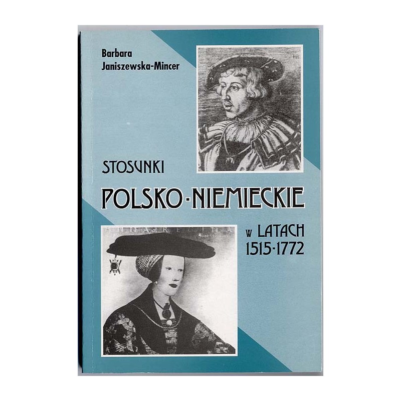 Stosunki polsko-niemieckie w latach 1515-1772. Wybrane zagadnienia
