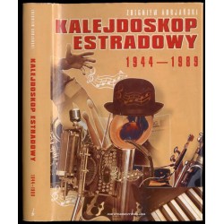 Kalejdoskop estradowy. Leksykon polskiej rozrywki 1944-1989. Artyści, twórcy, osobistości