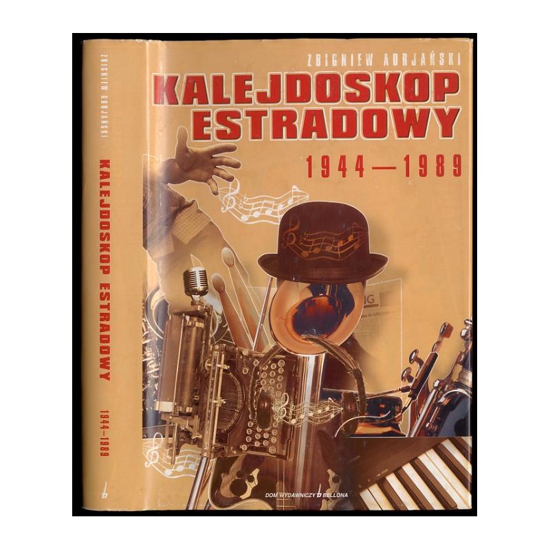 Kalejdoskop estradowy. Leksykon polskiej rozrywki 1944-1989. Artyści, twórcy, osobistości