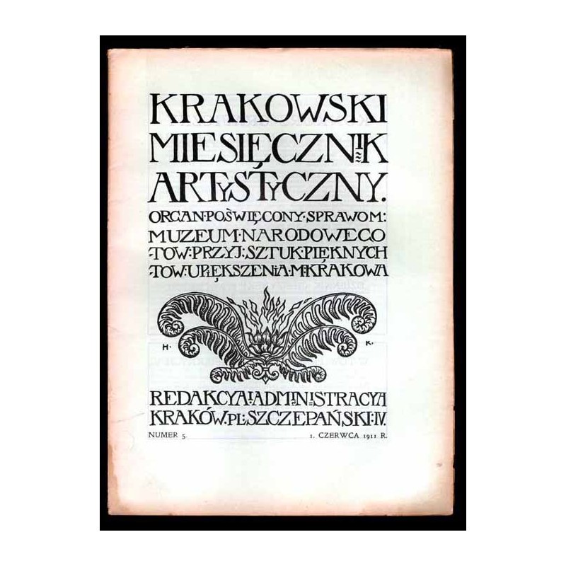 Krakowski Miesięcznik Artystyczny. Organ poświęcony sprawom: Muzeum Narodowego, Towarzystwa Przyjaciół Sztuk Pięknych i Towarzys