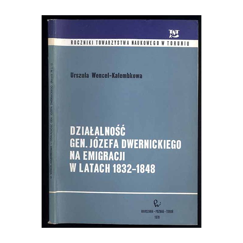 Działalność gen. Józefa Dwernickiego na emigracji w latach 1832-1848