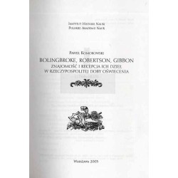 Bolingbroke, Robertson, Gibbon. Znajomość i recepcja ich dzieł w Rzeczypospolitej doby Oświecenia (1764-1820)