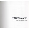 Fotoinstalacje Krzysztofa Cichosza