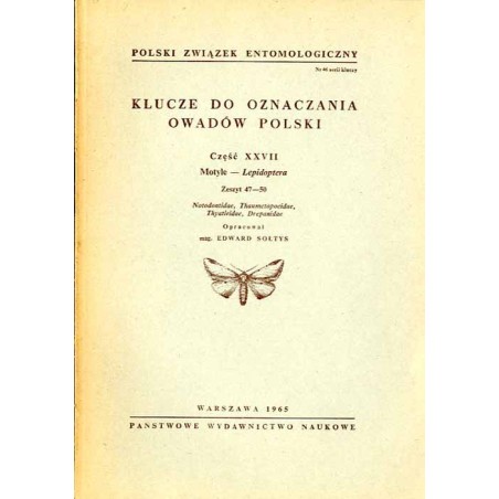 Klucze do oznaczania owadów Polski. Cz.27: Motyle - Lepidoptera. Z.47-50: Notodontidae, Thaumetopoeidae, Thyatiridae, Drepanidae