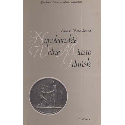 Napoleońskie Wolne Miasto Gdańsk. Ustrój, prawo, administracja