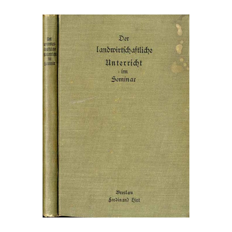 Der landwirtschaftliche Unterricht im Seminar nach Stoff und Form auf Grund der ministeriellen Bestimmungen vom 1. Juli 1901. 3