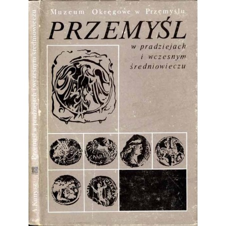 Przemyśl w pradziejach i wczesnym średniowieczu