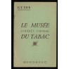 Le Musée d' Intéret National du Tabac. Guide
