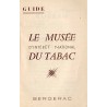 Le Musée d' Intéret National du Tabac. Guide