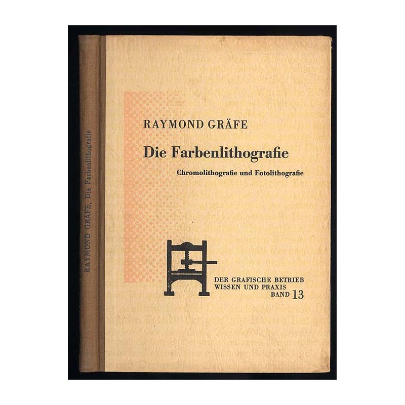 Die Farbenlithografie. Chromolithografie und Fotolithografie