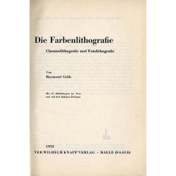 Die Farbenlithografie. Chromolithografie und Fotolithografie