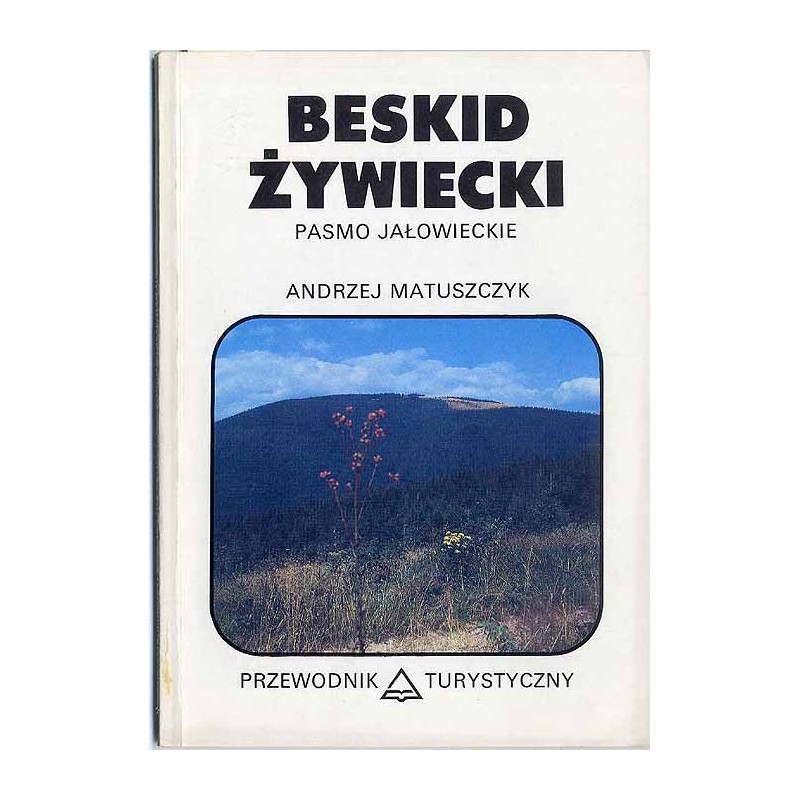 Beskid Żywiecki - Pasmo Jałowieckie i Grupa Mędralowej oraz Solniska i Lasek. Przewodnik turystyczny