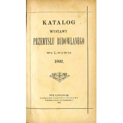 Katalog Wystawy Przemysłu Budowlanego we Lwowie 1892 / unikat