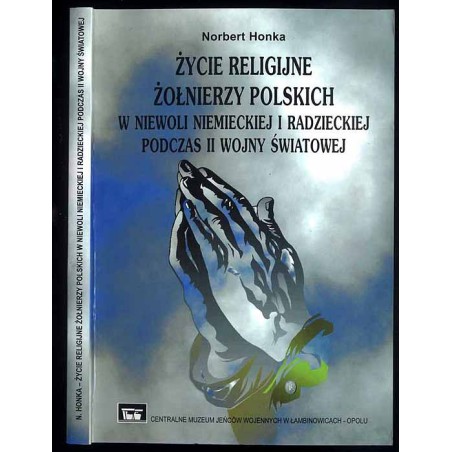 Życie religijne żołnierzy polskich w niewoli niemieckiej i radzieckiej podczas II wojny światowej