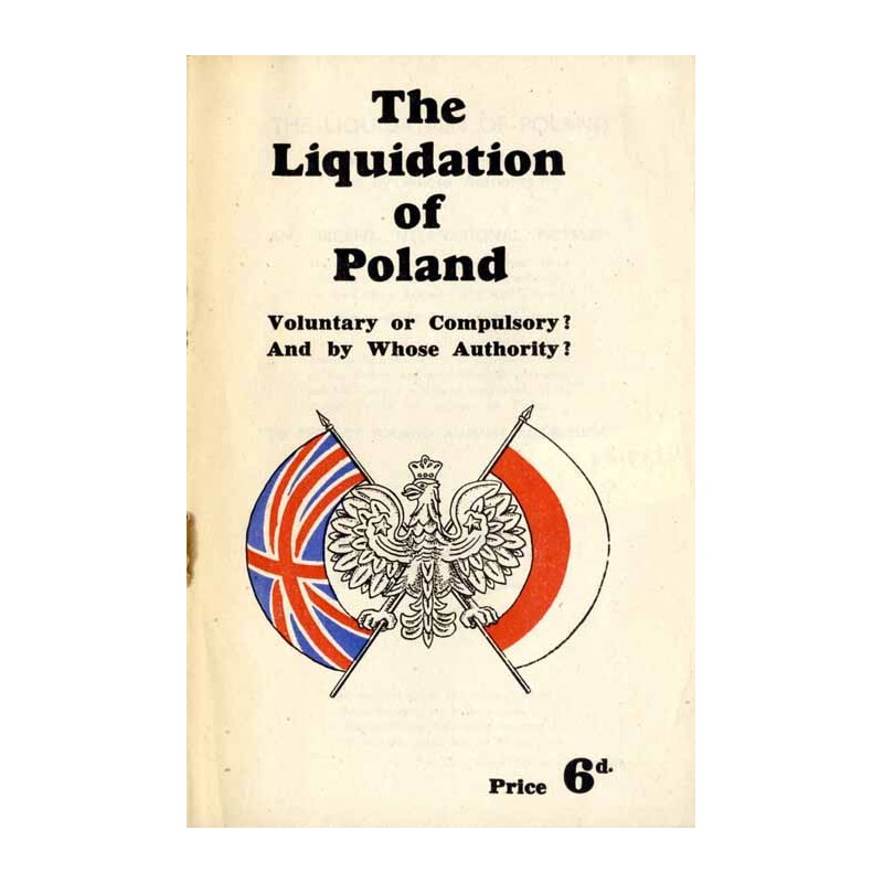 The liquidation of Poland. Voluntary or compulsory? And by whose authority?