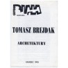 Tomasz Brejdak. Architektury. Galeria Biała, Marzec 1993
