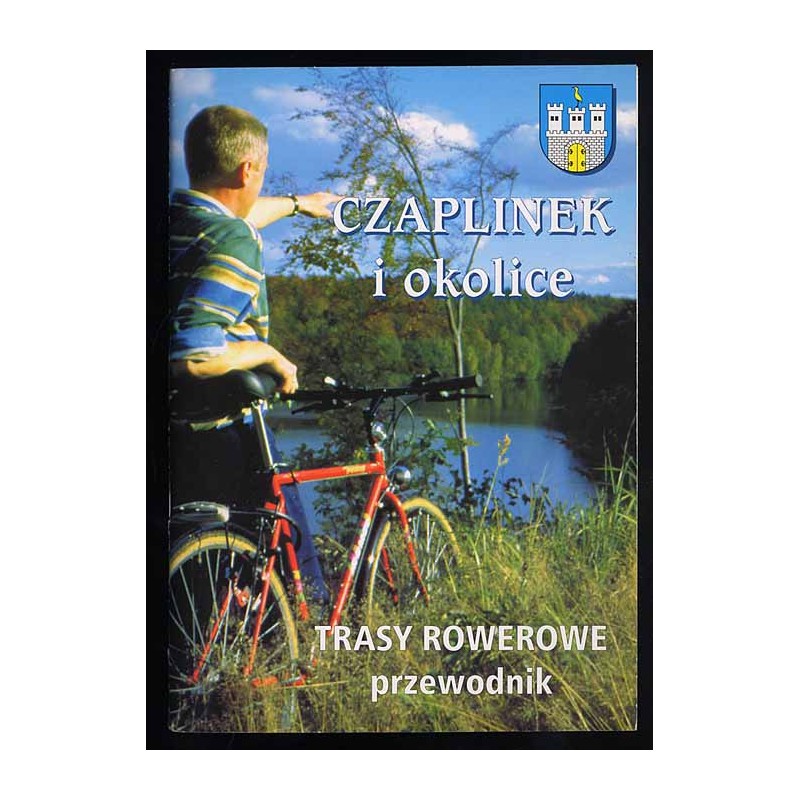 Czaplinek i okolice. Trasy rowerowe. Przewodnik
