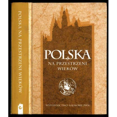 Polska na przestrzeni wieków. Praca zbiorowa