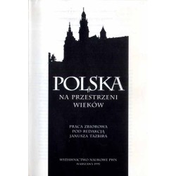 Polska na przestrzeni wieków. Praca zbiorowa