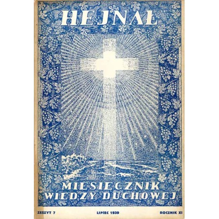 "Hejnał". Miesięcznik wiedzy duchowej. R. 11 (1939). Z. 7 (Lipiec 1939)