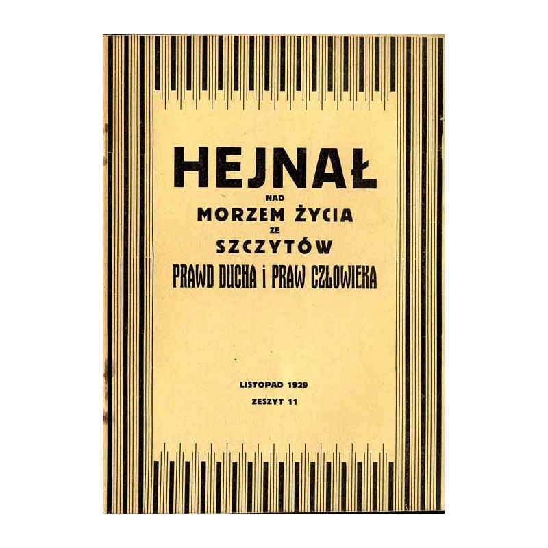 Hejnał nad Morzem Życia ze Szczytów Prawd Ducha i Praw Człowieka. Miesięcznik poświęcony wiedzy duchowej. (1929). Z. 11 (Listopa