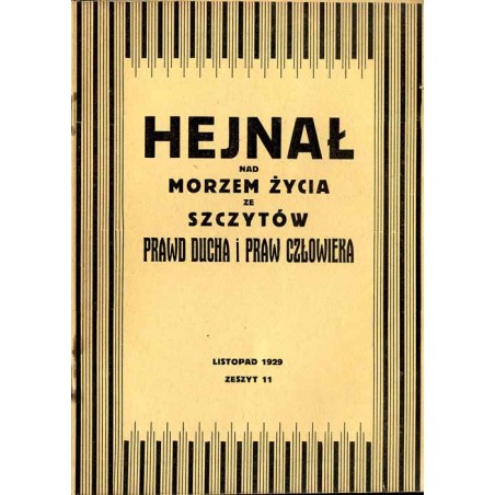Hejnał nad Morzem Życia ze Szczytów Prawd Ducha i Praw Człowieka. Miesięcznik poświęcony wiedzy duchowej. (1929). Z. 11 (Listopa