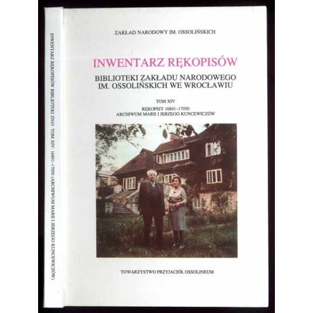 Inwentarz rękopisów Biblioteki Zakładu Narodowego im. Ossolińskich we Wrocławiu. T.14: Rękopisy 16801-17050 archiwum Marii i Jer