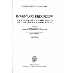 Inwentarz rękopisów Biblioteki Zakładu Narodowego im. Ossolińskich we Wrocławiu. T.14: Rękopisy 16801-17050 archiwum Marii i Jer