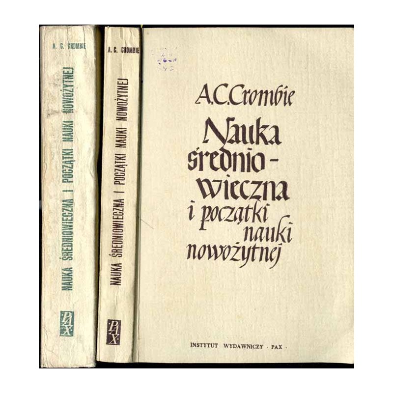 Nauka średniowieczna i początki nauki nowożytnej. T. 1-2