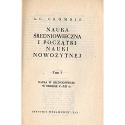 Nauka średniowieczna i początki nauki nowożytnej. T. 1-2