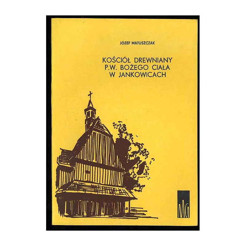 Kościół drewniany p.w. Bożego Ciała w Jankowicach