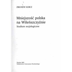 Mniejszość polska na Wileńszczyźnie. Studium socjologiczne