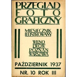 Przegląd Fotograficzny. Miesięcznik ilustrowany. Organ  Fotoklubu Wileńskiego i Lwowskiego Towarzystwa Fotograficznego. R. 3 (19