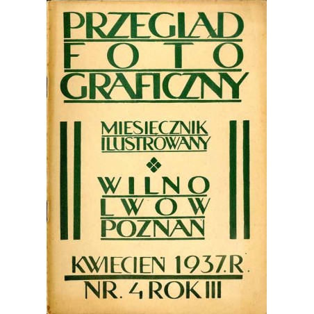 Przegląd Fotograficzny. Miesięcznik ilustrowany. Organ Fotoklubu Wileńskiego i Lwowskiego Towarzystwa Fotograficznego. R. 3 (193