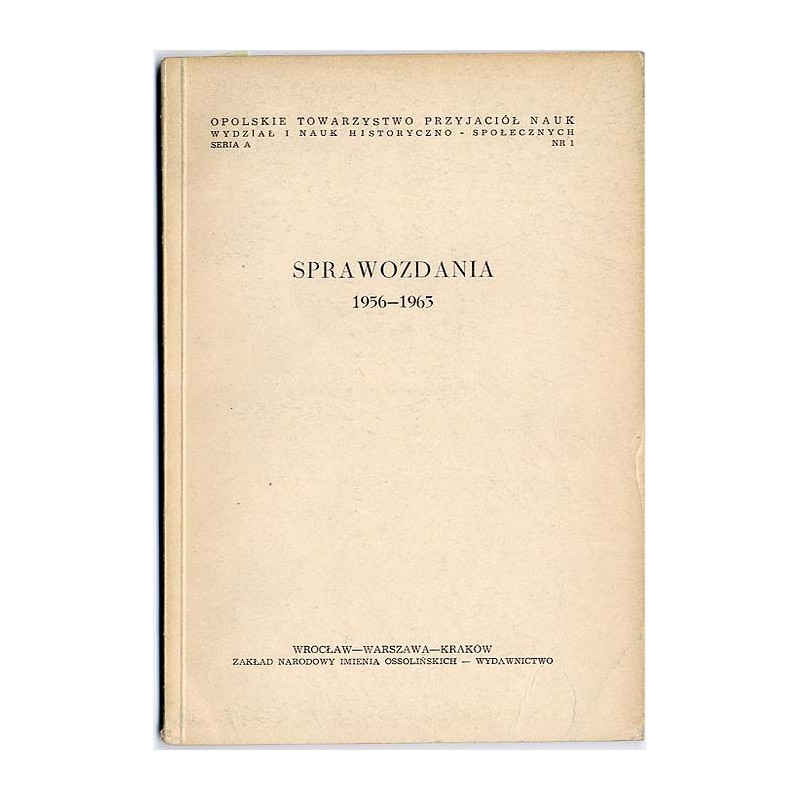 Sprawozdania 1956-1963 / Opolskie Towarzystwo Przyjaciół Nauk