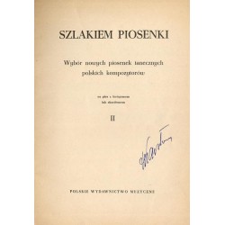 Szlakiem piosenki. Wybór nowych piosenek tanecznych polskich kompozytorów na głos z fortepianem lub akordeonem. Z.2