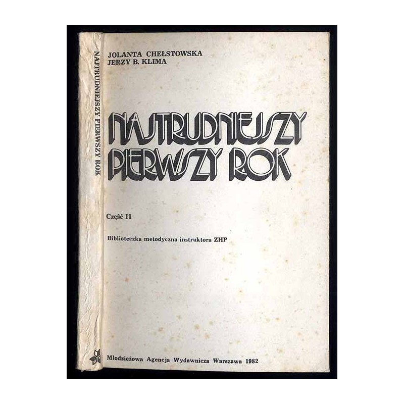 Najtrudniejszy pierwszy krok. Biblioteczka metodyczna instruktora ZHP. Cz.2