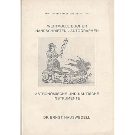 Antiquariatskatalog. Auktion 185: Wertvolle Bücher Handschriften Autographen Astronomische und nautische Instrumente. Auktion
