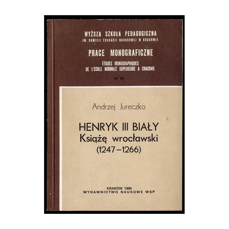 Henryk III Biały. Książę wrocławski (1247-1266)